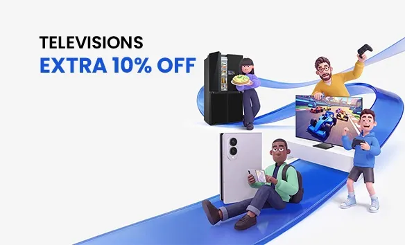 Televisions - Up to 15% + Extra 10% Off